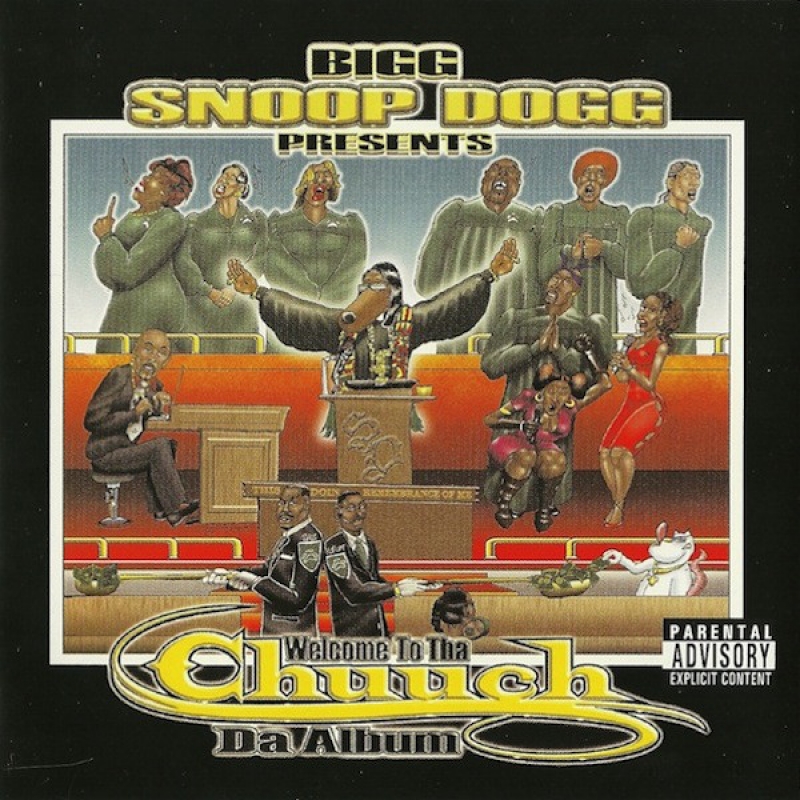 Bigg Snoop Dogg Presents Various - Welcome To Tha Chuuch Da Album