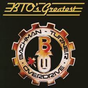 Bachman Turner Overdrive - BTO s Greatest CD