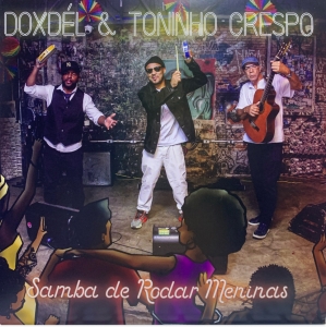 LP DOXDEL E TONINHO CRESPO - SAMBA DE RODAR MENINAS VINIL 7 POLEGADAS