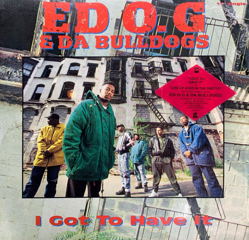 LP Ed OG & Da Bulldogs - I Got To Have It VINIL SINGLE