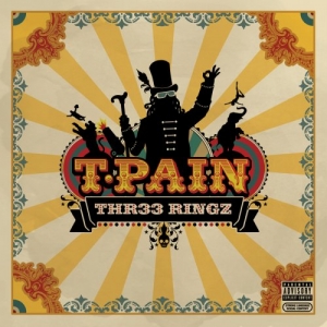 T-Pain - THR33 Ringz (CD)