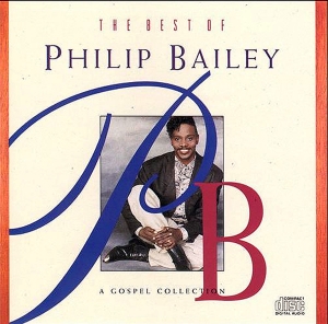 Philip Bailey - The Best Of Philip Bailey A Gospel Collection (CD)