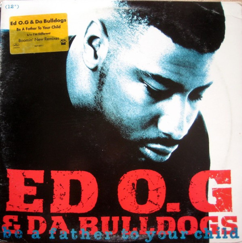 LP Ed OG & Da Bulldogs - Be A Father To Your Child VINYL SINGLE IMPORTADO