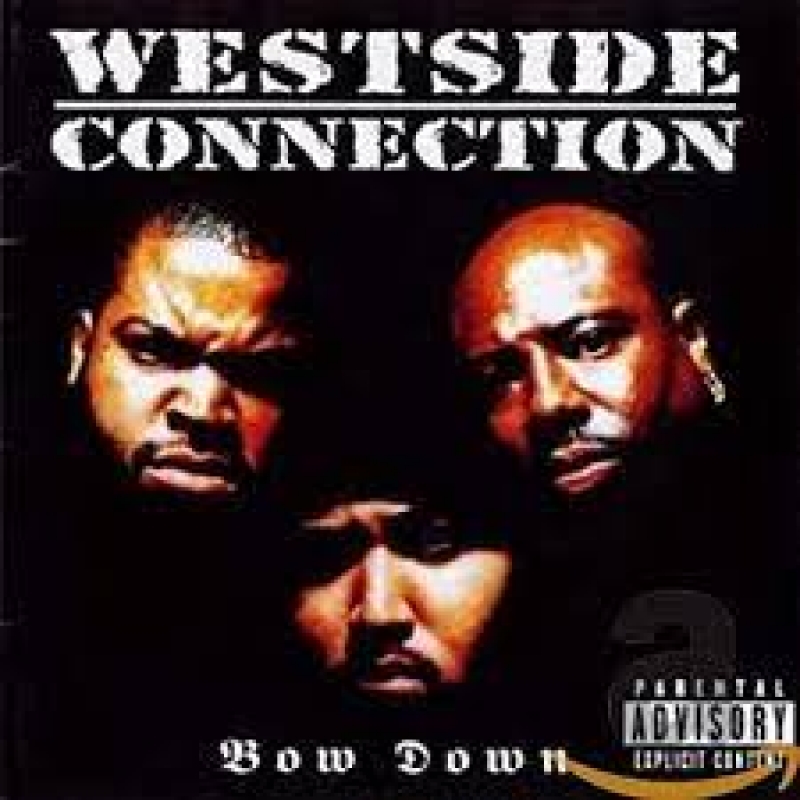 Westside Connection - BOW DOWN (CD) LACRADO ICE CUBE MACK 10 WC