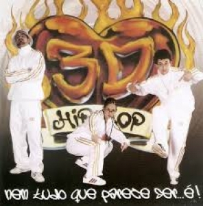 3D Hip Hop - nem tudo que parece ser e (CD) 3D Hip Hop - nem tudo que parece ser e (CD)