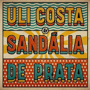 LP ULI COSTA & SANDALIA DE PRATA - ULI COSTA & SANDALIA