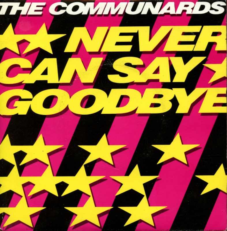 LP The Communards - Never Can Say Goodbye VINYL COMPACTO 7 POLEGADAS