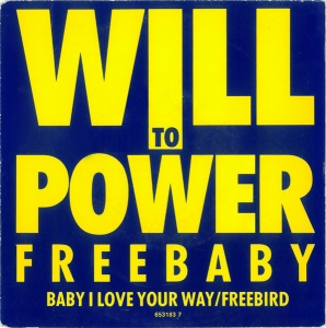 LP Will To Power - Freebaby (Baby I Love Your Way/Free Bird) VINYL COMPACTO 7 POLEGADA