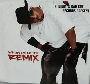 P Diddy & Bad Boy Records Present We Invented The Remix (CD)