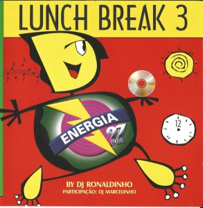 Lunch Break Vol 03 - Energia 97FM (by dj ronaldinho)