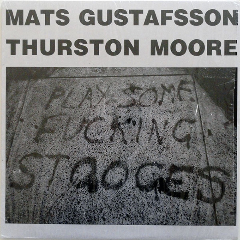 LP Mats Gustafsson Thurston Moore - Play Some Fucking Stooges VINYL IMPORTADO