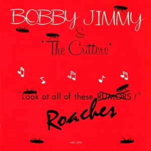 LP Bobby Jimmy & The Critters - Roaches VINYL SINGLE IMPORTADO