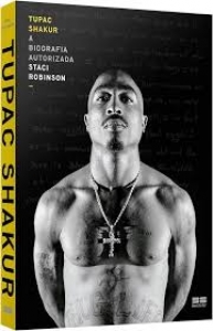 LIVRO Tupac Shakur A Biografia Autorizada - Staci Robinson 2 PAC