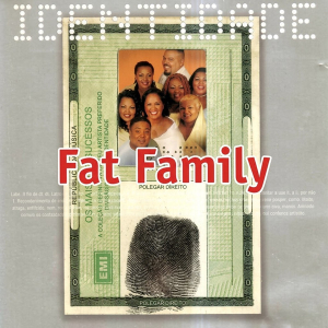 Fat Family - Identidade (CD)