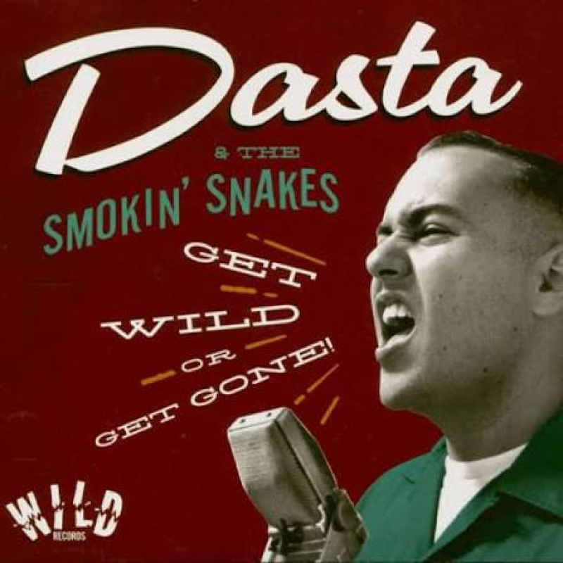 LP Dasta and the Smokin Snakes - Get Wild Or Get Gone VINYL