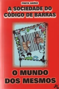 LIVRO Preto Ghoez - A Sociedade do Codigo de Barras