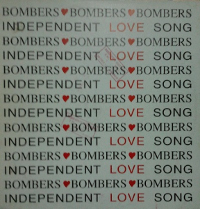 LP Bombers - Independent Love Song VINYL SINGLE IMPORTADO