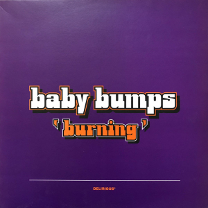 LP Baby Bumps - Burning VINYL SINGLE IMPORTADO