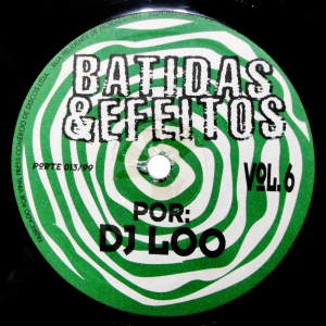 LP Batidas E Efeitos Vol 6 PORTE ILEGAL DJ LOO