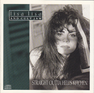Lisa Lisa And Cult Jam - Straight Outta Hells Kitchen (CD)