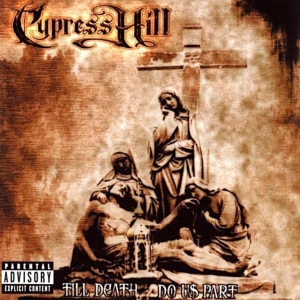 Cypress Hill - Fill death do us parf (CD)
