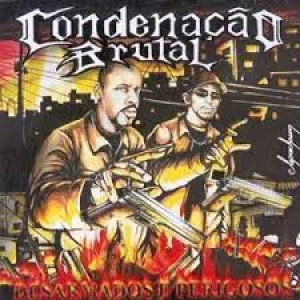 Condenacao Brutal - Desarmados E Perigosos (CD) Condenacao Brutal - Desarmados E Perigosos (CD)