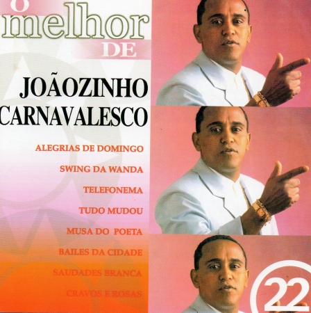 JOAOZINHO CARNAVALESCO - O Melhor De JOAOZINHO CARNAVALESCO (CD)