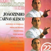 Joãozinho Carnavalesco - O Melhor De Joãozinho Carnavalesc