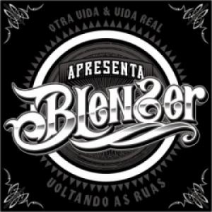 Blenzer - Otra Vida & Vida Real Apresenta Blenzer (CD)