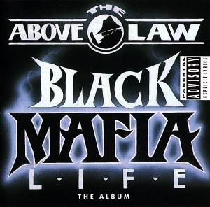 Above the Law - Black Mafia Life (CD)