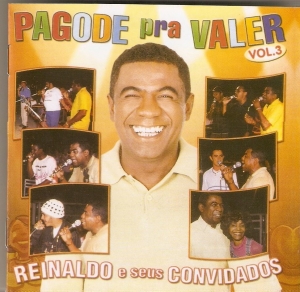 REINALDO E SEUS CONVIDADOS - PAGODE PRA VALER 3 (CD)