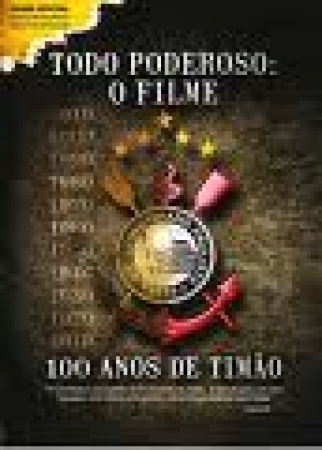 DVD Todo Poderoso: O Filme - 100 Anos do Timão