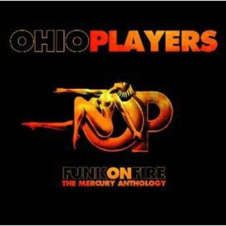 Ohio Players - Funk on Fire: The Mercury Anthology