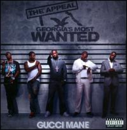 Gucci Mane - Appeal: Georgias Most Wanted
