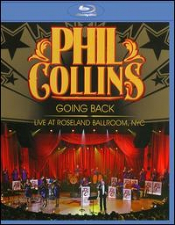 Phil Collins - Going Back Live At Roseland Ballroom, NYC Blu-Ray