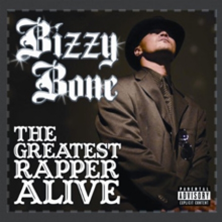 Bizzy Bone - The Greatest Rapper Alive