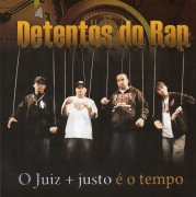 DETENTOS DO RAP - O JUIZ JUSTO E O TEMPO (CD)