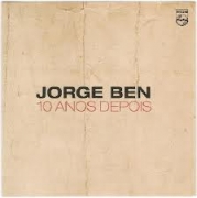Jorge Ben - 10 anos depois