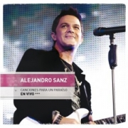 Alejandro Sanz - Canciones Para Un Paraíso En Vivo