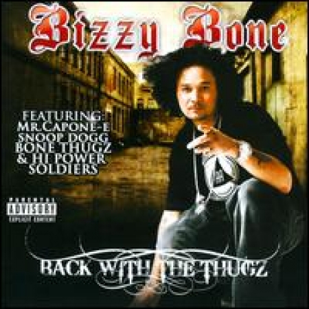 Bizzy Bone - Back with the Thugz