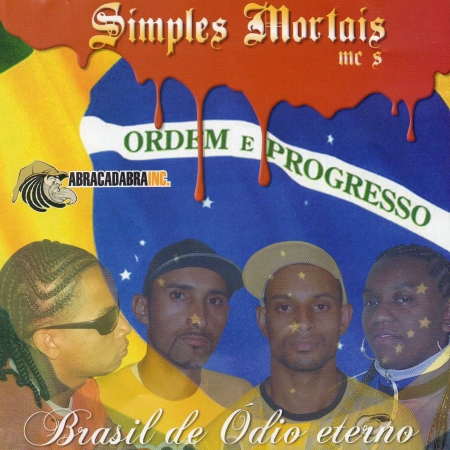Simples Mortais - Brasil De Ódio Eterno