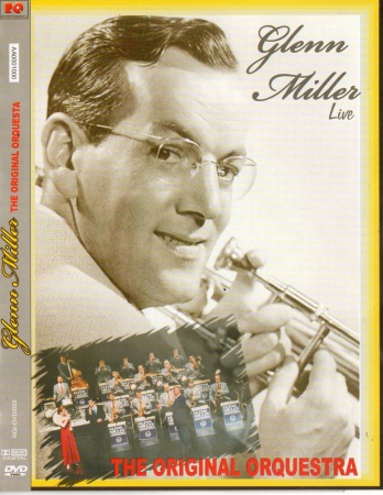 Glenn Miller - The Original Orquestra