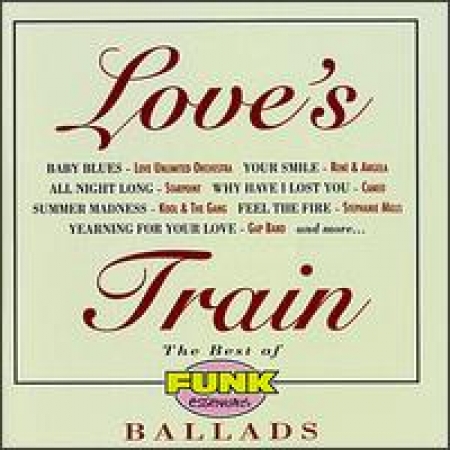 Various Artists - R&B/Soul - Funk - Loves Train : The Best Of