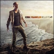 Kirk Franklin - Hello Fear  NACIONAL 