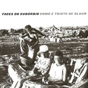 Faces Do Suburbio - Como e Triste De Olhar (CD)