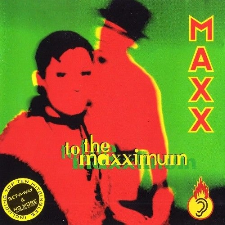 Maxx - To The Maxximum