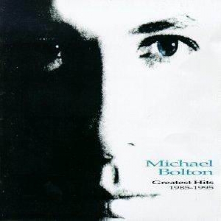 Michael Bolton - Greatest Hits 1985-1995