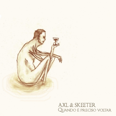 AXL & Skeeter - Quando é Preciso Voltar (CD)