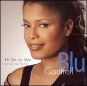 Blu Cantrell - Hit 'Em Up Style Chart and Club Hits of Blu Cantrell 