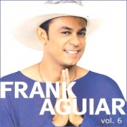 Frank Aguiar -  Forró Vol. 6